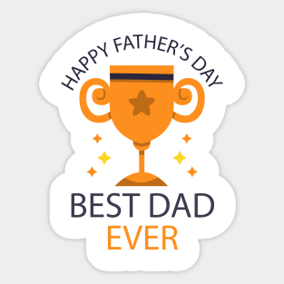 father's day gift - best dad ever - happy father's day Sticker